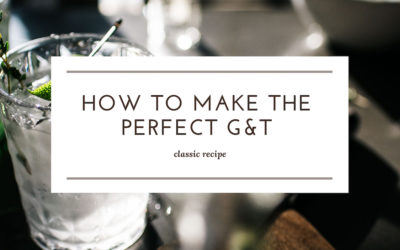 How to make the perfect gin and tonic